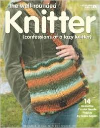 The Well-Rounded Knitter (Confessions of a Lazy Knitter)  4113